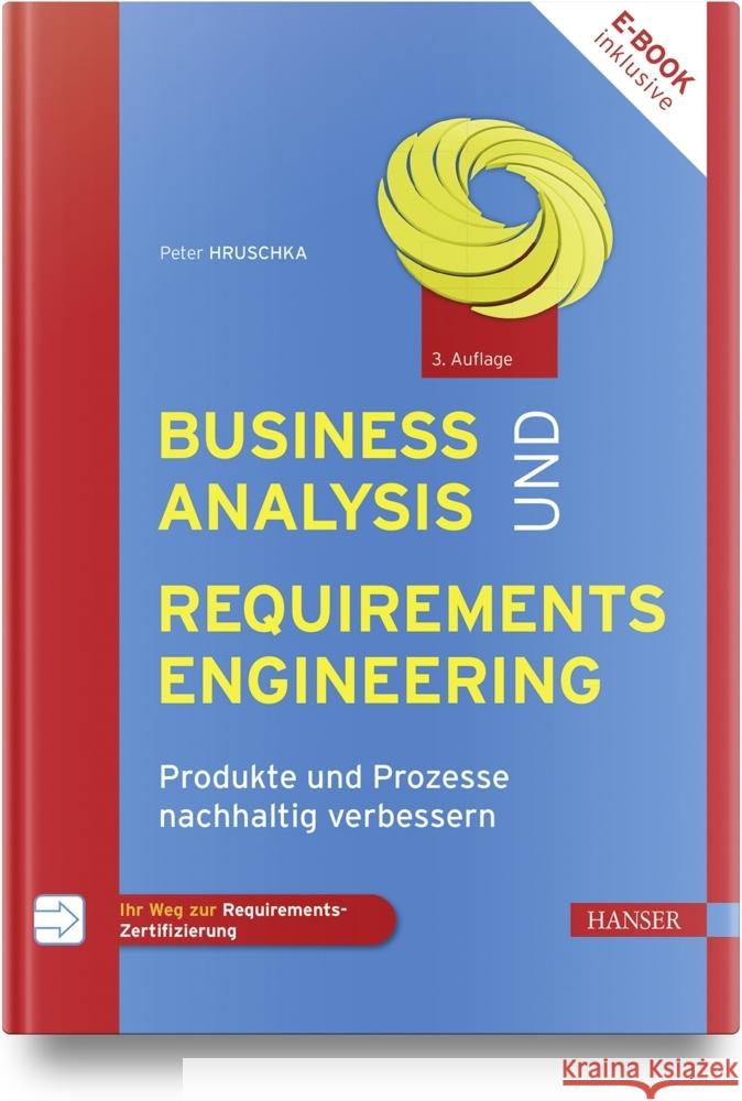 Business Analysis und Requirements Engineering, m. 1 Buch, m. 1 E-Book Hruschka, Peter 9783446476929 Hanser Fachbuchverlag - książka