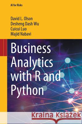 Business Analytics with R and Python Majid Nabavi 9789819747719 Springer Verlag, Singapore - książka