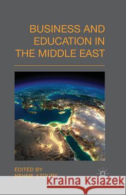 Business and Education in the Middle East N. Azoury   9781349484751 Palgrave Macmillan - książka