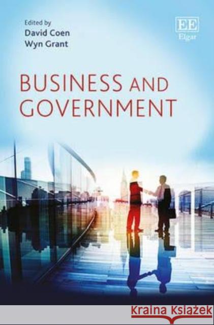 Business and Government David Coen Wyn Grant  9781783473052 Edward Elgar Publishing Ltd - książka