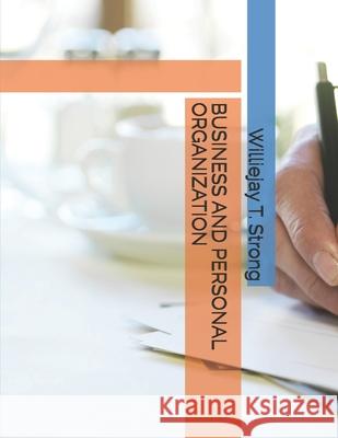 Business and Personal Organization Strong, Williejay Terrell 9798522178697 Independently published - książka