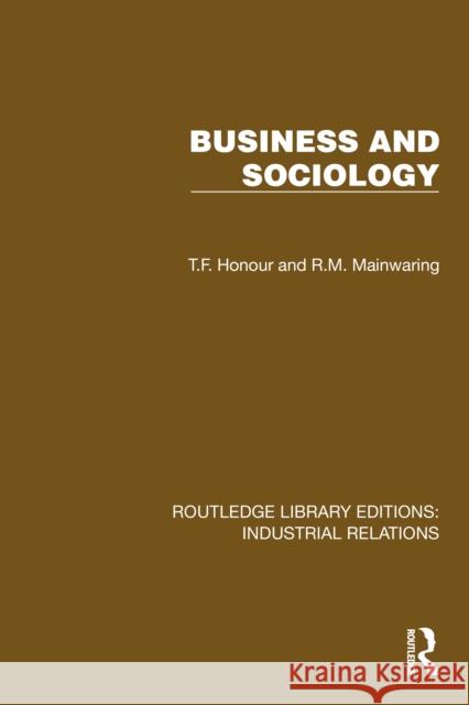 Business and Sociology T. F. Honour R. M. Mainwaring 9781032844428 Routledge - książka