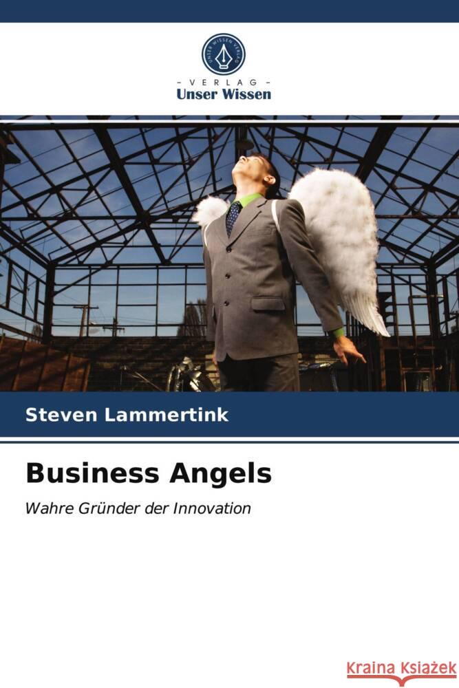 Business Angels Lammertink, Steven 9786202860499 Verlag Unser Wissen - książka