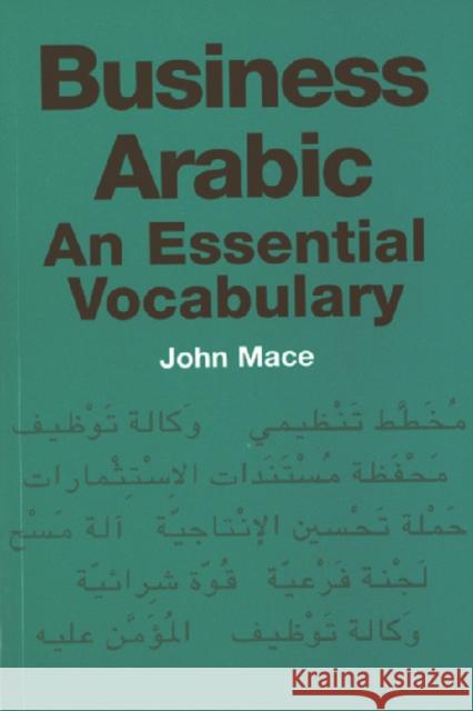 Business Arabic John Mace 9780748633395 EDINBURGH UNIVERSITY PRESS - książka