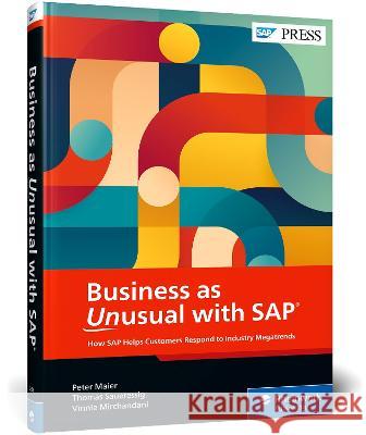 Business as Unusual with SAP: How Leaders Navigate Industry Megatrends Peter Maier Thomas Saueressig 9781493223893 SAP Press - książka