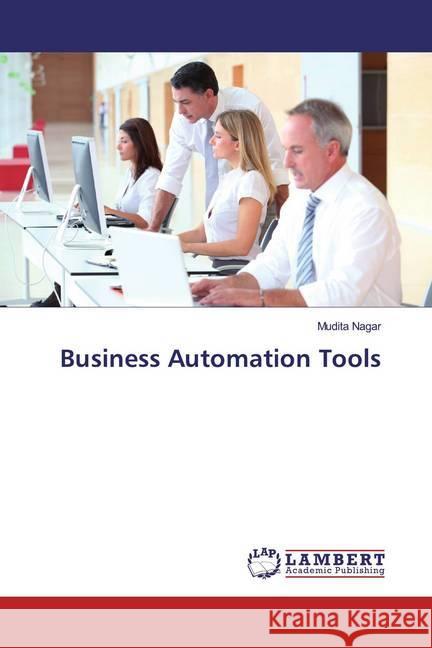 Business Automation Tools Nagar, Mudita 9786135758634 LAP Lambert Academic Publishing - książka