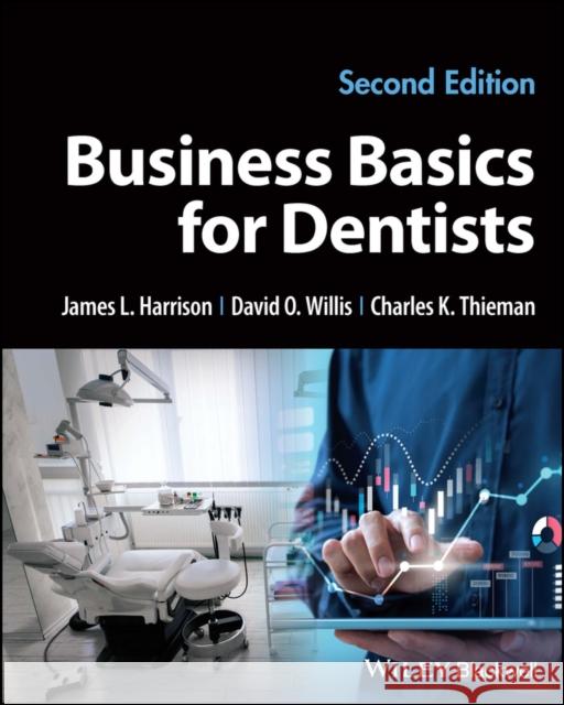 Business Basics for Dentists Charles K. Thieman 9781119892854 John Wiley and Sons Ltd - książka