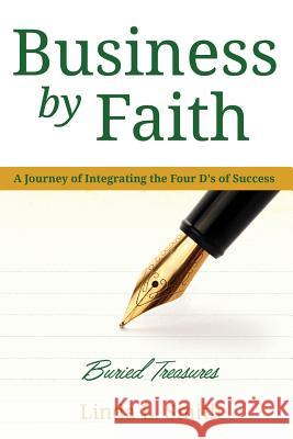 Business by Faith Vol. II: Buried Treasures Linda L. Smith 9781934556733 Zoe Life Publications, Incorporated - książka