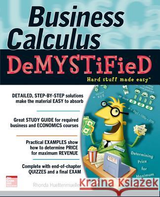 Business Calculus Demystified Rhonda Huettenmueller 9780071451574  - książka