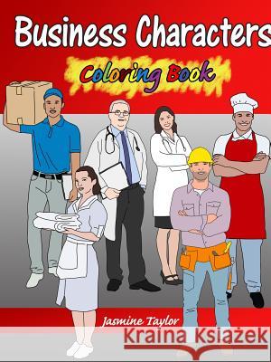 Business Character Coloring Book Jasmine Taylor 9780359517411 Lulu.com - książka