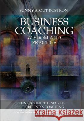 Business coaching: Wisdom and practice Sunny Stout Rostron   9781869221911 Knowledge Resources Publishing Pty Ltd - książka