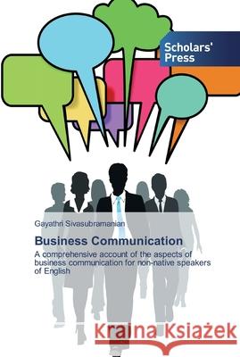 Business Communication Sivasubramanian, Gayathri 9786138920052 Scholar's Press - książka