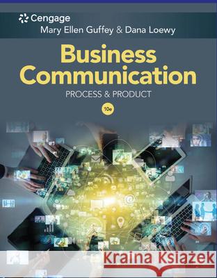 Business Communication: Process & Product Guffey, Mary Ellen 9780357129234 Cengage Learning, Inc - książka