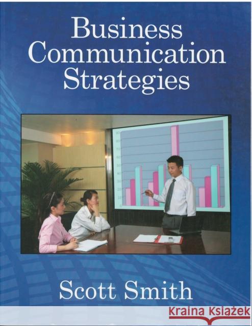 Business Communication Strategies Scott Smith 9780866473064 Pro Lingua Learning - książka