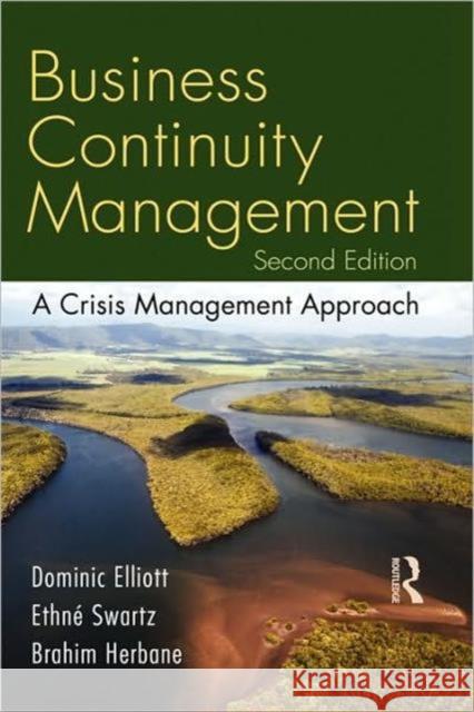 Business Continuity Management: A Crisis Management Approach Elliott, Dominic 9780415371094  - książka
