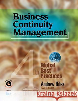 Business Continuity Management: Global Best Practices, 4th Edition Andrew N Hiles Kristen Noakes-Fry  9781931332354 Rothstein Associates Inc. - książka