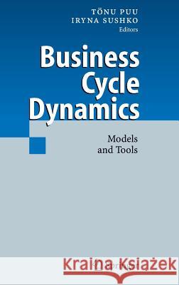 Business Cycle Dynamics: Models and Tools Sushko, Iryna 9783540321675 Springer - książka