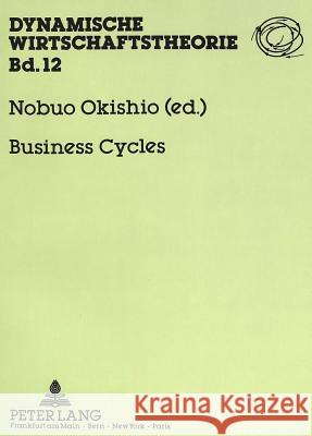 Business Cycles: Theories and Numerical Simulation Flaschel, Peter 9783631444108 Lang, Peter, Gmbh, Internationaler Verlag Der - książka
