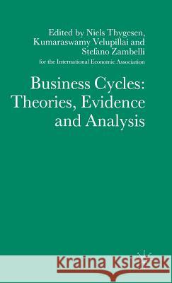 Business Cycles: Theories, Evidence and Analysis  9780333524497 PALGRAVE MACMILLAN - książka