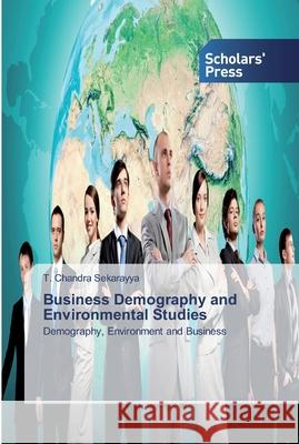 Business Demography and Environmental Studies T Chandra Sekarayya 9786138926863 Scholars' Press - książka