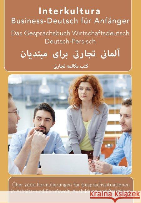 Business-Deutsch für Anfänger Deutsch-Persisch : Das Gesprächsbuch für Wirtschaftsdeutsch  9783962132361 Interkultura Verlag - książka