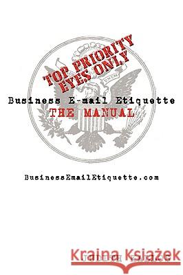 Business E-mail Etiquette | THE MANUAL Author, Blogger, Consultant Judith Kallos 9781435720497 Lulu.com - książka