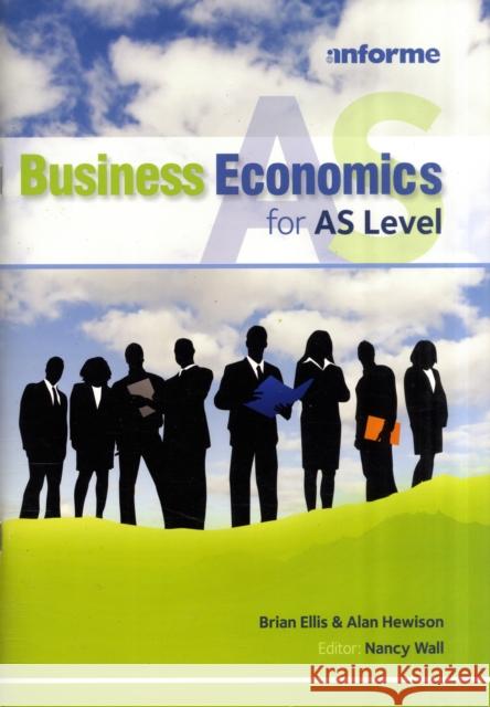 Business Economics for AS Level Brian Ellis 9781905504268 Anforme Ltd - książka