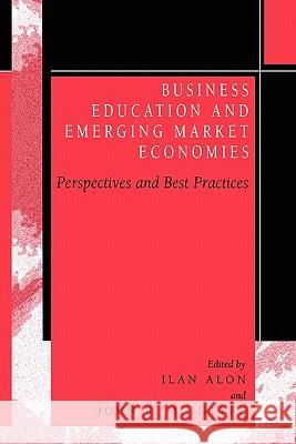 Business Education in Emerging Market Economies: Perspectives and Best Practices Alon, Ilan 9781441954671 Not Avail - książka