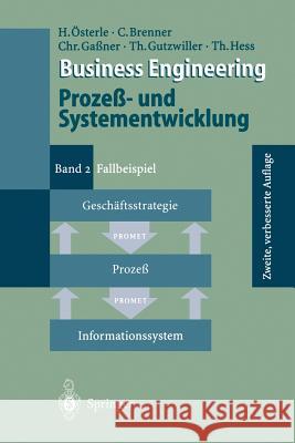 Business Engineering Prozeß- Und Systementwicklung: Band 2: Fallbeispiel Österle, Hubert 9783540606949 Springer - książka