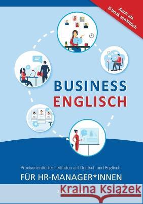 Business Englisch Für HR Manager*innen: Praxisorientierter Leitfaden auf Deutsch und Englisch Osmani, Zusan 9783756220885 Books on Demand - książka