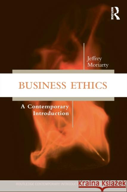 BUSINESS ETHICS JEFFREY MORIARTY 9781138498129 TAYLOR & FRANCIS - książka