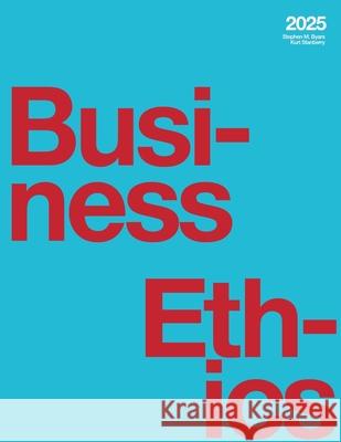 Business Ethics (2025) Stephen M. Byars Kurt Stanberry 9781069271587 Independently Published - książka