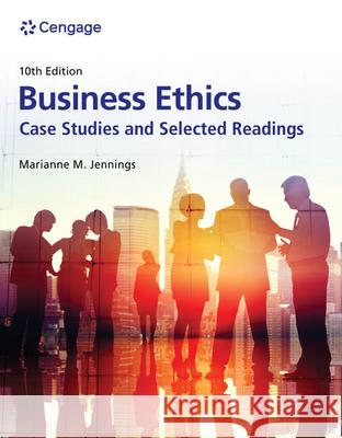 Business Ethics: Case Studies and Selected Readings Marianne (Arizona State University) Jennings 9780357717776 Cengage Learning, Inc - książka