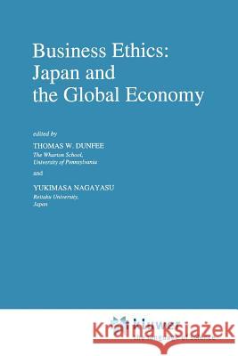 Business Ethics: Japan and the Global Economy T.W. Dunfee, Y. Nagayasu 9789048143092 Springer - książka