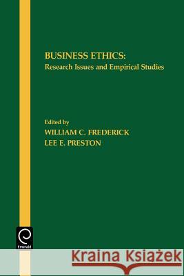 Business Ethics: Research Issues and Empirical Studies William C. Frederick, Lee E. Preston 9781559382250 Emerald Publishing Limited - książka