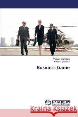 Business Game Djordjevic Vojislav 9783659818127 LAP Lambert Academic Publishing - książka