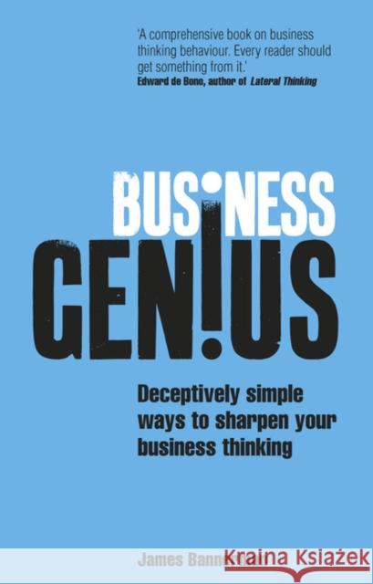 Business Genius: Deceptively simple ways to sharpen your business thinking James Bannerman 9781292012667 Pearson Education Limited - książka