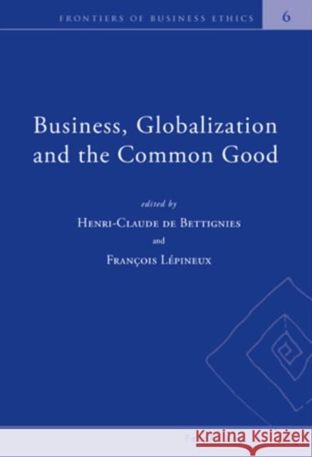 Business, Globalization and the Common Good  9783039118762 Verlag Peter Lang - książka