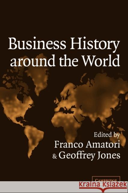 Business History Around the World Amatori, Franco 9780521172233 Cambridge University Press - książka