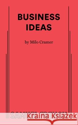Business Ideas Milo Cramer 9780573711978 Concord Theatricals - książka