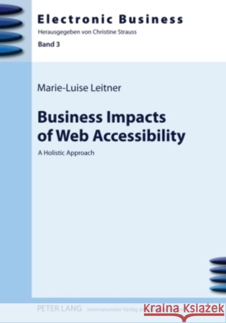 Business Impacts of Web Accessibility: A Holistic Approach Strauß, Christine 9783631595268 Peter Lang GmbH - książka