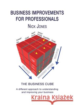 Business Improvements for Professionals: The Business Cube Nick Jones 9781916120501 Business Cube - książka