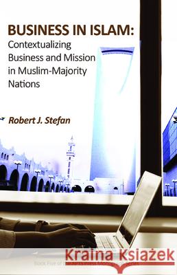 Business in Islam Robert J. Stefan 9781725257108 Wipf & Stock Publishers - książka