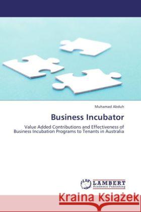 Business Incubator Abduh, Muhamad 9783847338062 LAP Lambert Academic Publishing - książka