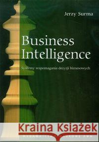 Business Intelligence Surma Jerzy 9788301165048 Wydawnictwo Naukowe PWN - książka
