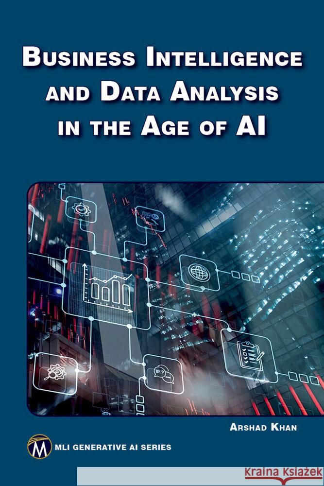 Business Intelligence and Data Analysis in the Age of AI Khan, Arshad 9781501524257 De Gruyter - książka