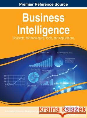 Business Intelligence: Concepts, Methodologies, Tools, and Applications, VOL 1 Information Reso Managemen 9781668427750 Business Science Reference - książka