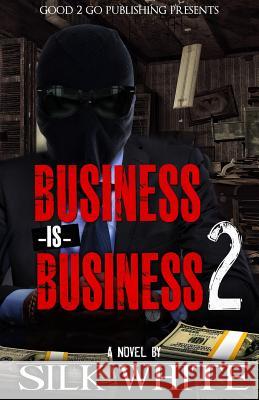 Business is Business 2 White, Silk 9781943686728 Good2go Publishing - książka