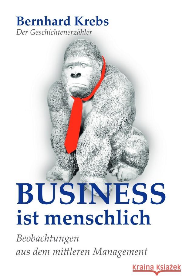 Business ist menschlich Krebs, Bernhard 9783758418419 epubli - książka