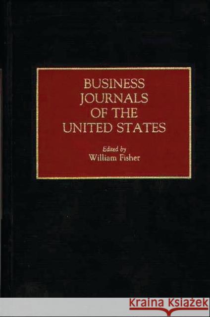 Business Journals of the United States William Fisher 9780313252921 Greenwood Press - książka